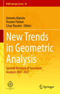 New Trends in Geometric Analysis: Spanish Network of Geometric Analysis 2007-2021