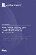 New Trends in Long-Life Road Infrastructures: Materials and Structures