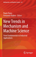 New Trends in Mechanism and Machine Science: From Fundamentals to Industrial Applications