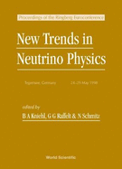 New Trends in Neutrino Physics: Proceedings of the Ringberg Euroconference