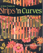 New Twist On Strips N Curves: Featuring Swirl, Half Clamshell, Free-Form Curves & Strips 'n Circles