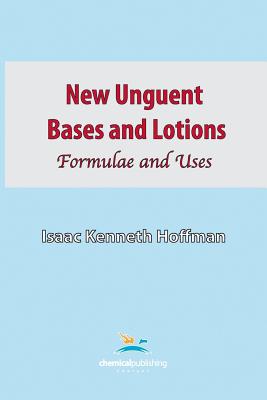 New Unguent Bases and Lotions - Hoffman, Isaac Kenneth