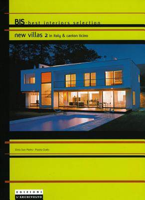 New Villas 2: In Italy & Canton Ticino - San Pietro, Silvio, and Gallo, Paolo