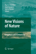 New Visions of Nature: Complexity and Authenticity