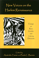 New Voices on the Harlem Renaissance: Essays on Race, Gender, and Literary Discourse