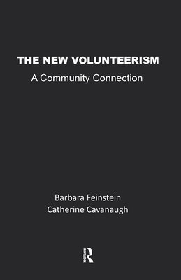 New Volunteerism - Cavanaugh, Catherine (Editor)