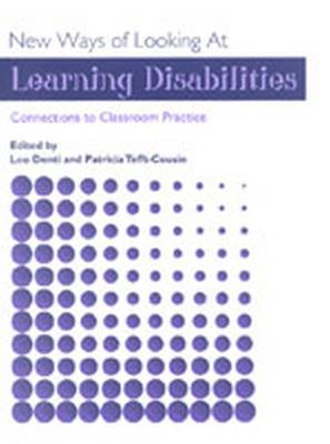 New Ways of Looking at Learning Disabilities: Connections to Classroom - Denti, Lou