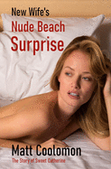 New Wife's Nude Beach Surprise