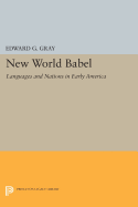 New World Babel: Languages and Nations in Early America