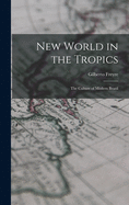 New world in the Tropics; the culture of modern Brazil