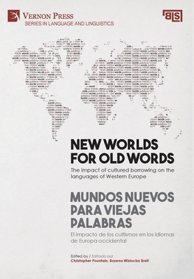 New worlds for old words: The impact of cultured borrowing on the languages of Western Europe - Pountain, Christopher (Editor)