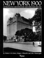 New York 1900: Metropolitan Architecture and Urbanism 1890-1915 - Stern, Robert A M, and Massengale, John M, and Gilmartin, Gregory F