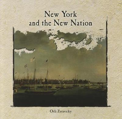 New York and the New Nation - Zuravicky, Orli