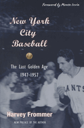 New York City baseball : the last golden age, 1947-1957