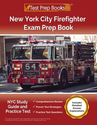 New York City Firefighter Exam Prep Book: NYC Study Guide and Practice Test [Includes Detailed Answer Explanations] - Morrison, Lydia