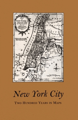 New York City: Two Hundred Years in Maps: From the Thomas M. Whitehead Collection of Books about Books - Tomasko, Mark D