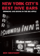 New York City's Best Dive Bars: Drinking and Diving in the Big Apple
