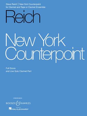 New York Counterpoint: For Clarinet and Tape (or Clarinet Ensemble) - Reich, Steve (Composer)