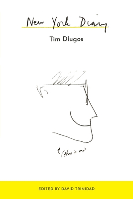 New York Diary - Dlugos, Tim, and Trinidad, David (Editor)