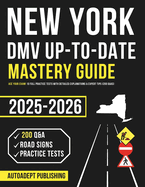 New York DMV Up-to-Date Mastery Guide: Ace Your Exam! 10 Full Practice Tests with Detailed Explanations & Expert Tips (200 Q&As)