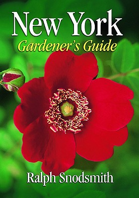 New York Gardener's Guide - Snodsmith, Ralph