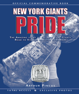 New York Giants Pride: The Amazing Story of the New York Giants Road to Victory in Super Bowl XLII