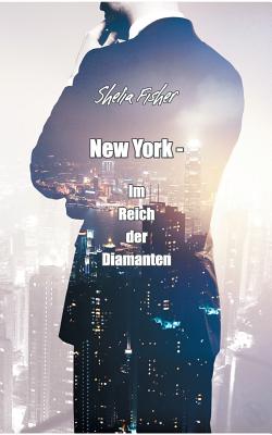 New York - Im Reich Der Diamanten - Fisher, Shelia