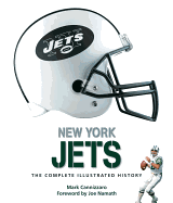 New York Jets: The Complete Illustrated History