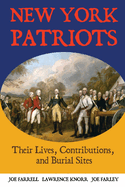 New York Patriots: Their Lives, Contributions, and Burial Sites