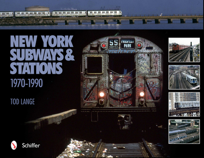 New York Subways & Stations: 1970-1990 - Lange, Tod