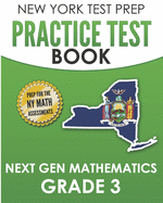 NEW YORK TEST PREP Practice Test Book Next Gen Mathematics Grade 3: Covers the Next Generation Learning Standards