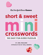New York Times Games Short and Sweet Mini Crosswords: 150 Easy Fun-Sized Puzzles