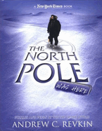 New York Times the North Pole Was Here: Puzzles and Perils at the Top of the World