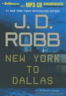 New York to Dallas - Robb, J D, and Ericksen, Susan (Read by)