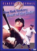 New York Yankees: Heart of the Order