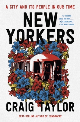 New Yorkers: A City and Its People in Our Time - Taylor, Craig