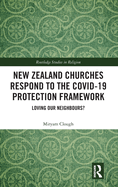 New Zealand Churches Respond to the Covid-19 Protection Framework: Loving Our Neighbours?