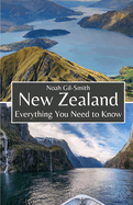 New Zealand: Everything You Need to Know