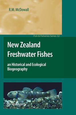 New Zealand Freshwater Fishes: An Historical and Ecological Biogeography - McDowall, R M