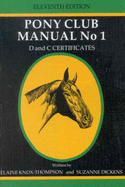 New Zealand Pony Club Manual: D and C Certificates