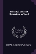 Newark; A Series of Engravings on Wood: 1