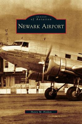 Newark Airport - Holden, Henry M
