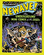 Newave!: The Underground Mini Comix of the 1980s