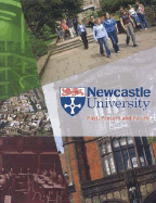 Newcastle University: Past, Present and Future