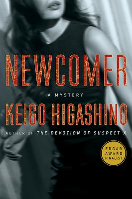 Newcomer: A Mystery - Higashino, Keigo, and Murray, Giles (Translated by)