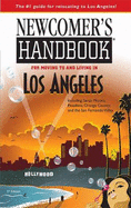 Newcomer's Handbook for Moving to and Living in Los Angeles: Including Santa Monica, Pasadena, Orange County, and the San Fernando Valley
