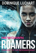 Newdawn Roamers: Prequel To The Newdawn Saga