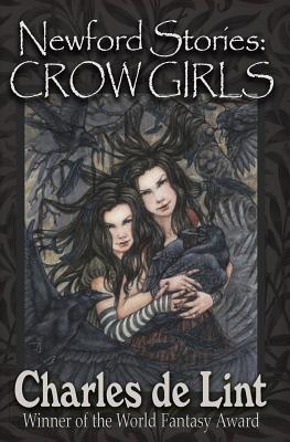 Newford Stories: Crow Girls - De Lint, Charles