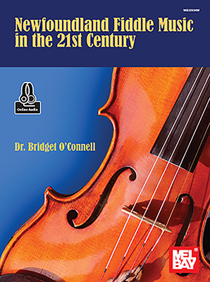 Newfoundland Fiddle Music in the 21st Century - O'Connell, Dr.