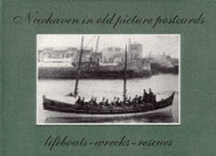 Newhaven Lifeboats-wrecks-rescues in Old Picture Postcards